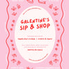 Galentine’s Sip n Shop Event Ticket